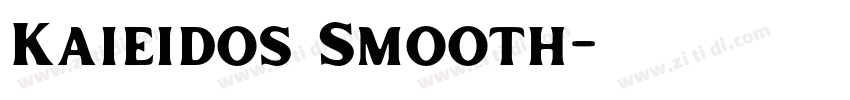 Kaieidos Smooth字体转换
